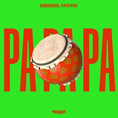 Dubdisko, Fatsync - Pa Pa Pa