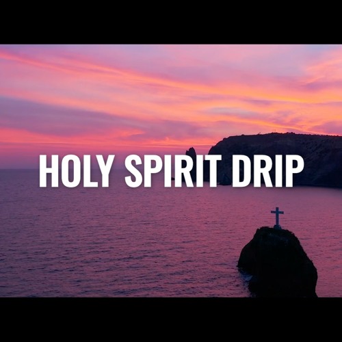 Stream Holy Spirit Drip by Chezzeré Hinojos | Listen online for free on ...