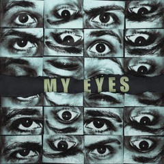 MY EYES