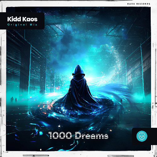 Kidd Kaos - 1000 Dreams (Original Mix)