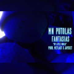 MN PUTOLAS - FANTASIAS (prod. metlast x jaysset)
