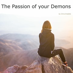 The Passion Of Your Demons