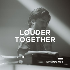 Louder Together 068