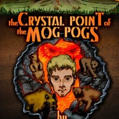 @# The Crystal Point of the Mog Pogs by Don Cambou