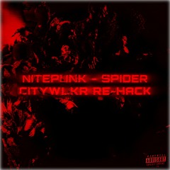 NITEPUNK - SPIDER [CITYWLKR RE-HACK]