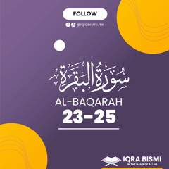 Surah Al-Baqarah (Ayah 23-25)
