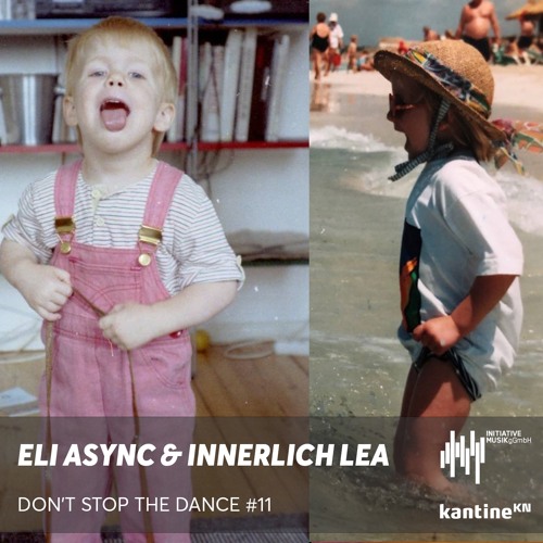 Don't Stop The Dance #11 - Eli Async & Innerlich Lea