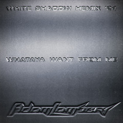 Whataya Want From Me '24 (White Shadow's HEmix)