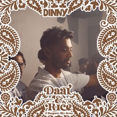 Daal & Rice #028: Dinny