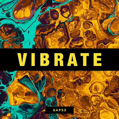 Gapsz - Vibrate