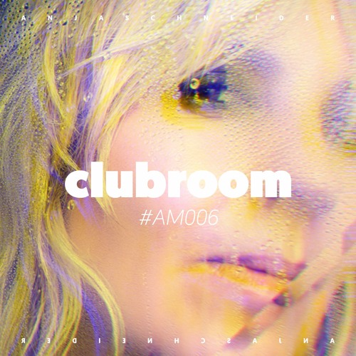 Club Room 303 with Anja Schneider