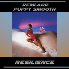 Resilience (feat Puppy Smooth)