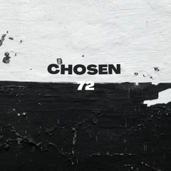 72 - CHOSEN