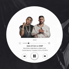 Salio El Sol vs DtMF (Caball Mashup Transition 110 to 120 BPM) - Don Omar x Bad Bunny x Mario Cruz