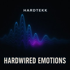 Hardwired Emotions [171bpm]