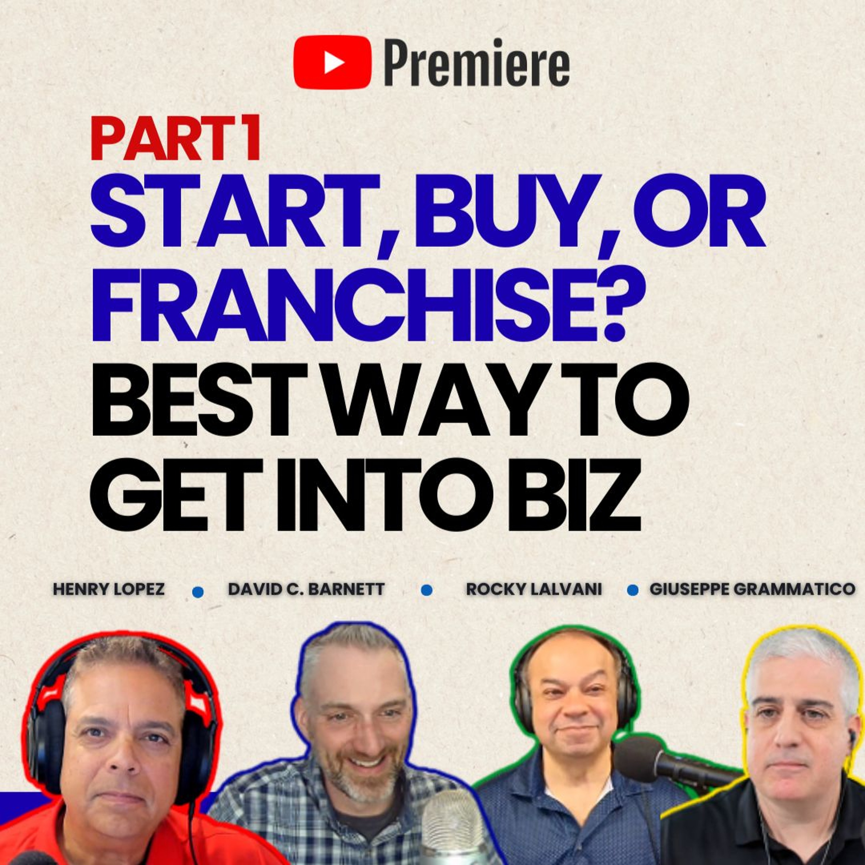 Start, Buy, or Franchise Best Way to Get Into biz Part 1