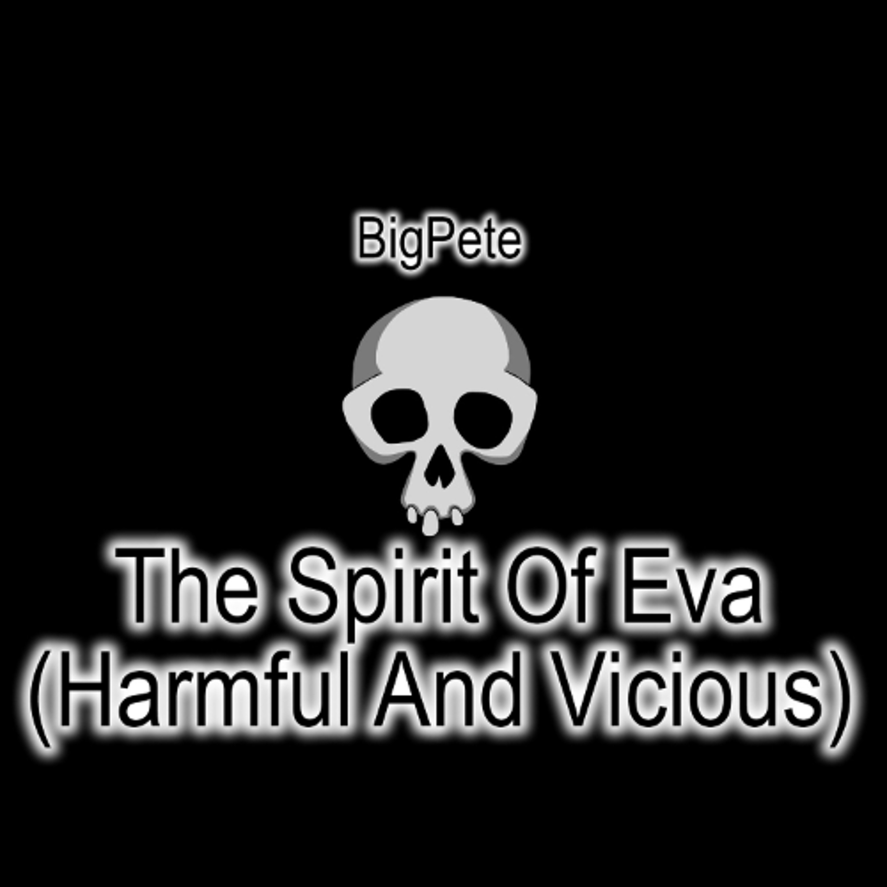 The Spirit Of Eva (Harmful And Vicious) episode artwork