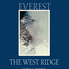 ❤️ Download Everest: The West Ridge, Anniversary Edition by  Thomas F. Hornbein &  Jon Krakauer