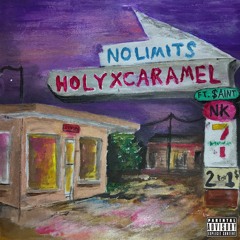 Holyxcaramel - No Limits (Feat. $aint420 & Djmubarak)