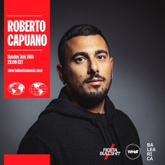 #003 Roberto Capuano @ Fiesta & Bullshit Radioshow x WHaT