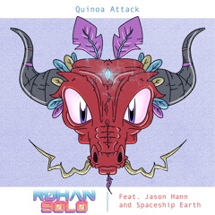 Quinoa Attack feat. Jason Hann and Spaceship Earth