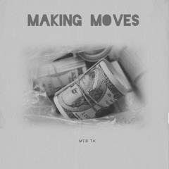 Making Moves