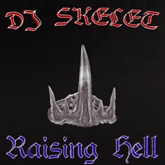 DJ SKELET - Raise Hell