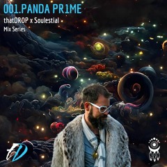 thatDROP x Soulestial Mix Series 001 - Panda Pr1me