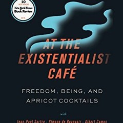 |$ At the Existentialist Caf�, Freedom, Being, and Apricot Cocktails with Jean-Paul Sartre, Sim