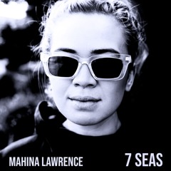 Mahina Lawrence - 7 Seas