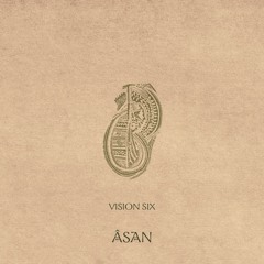VISION SIX - ÂSAN