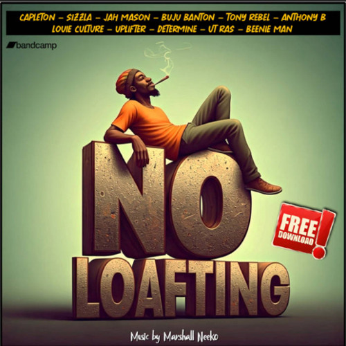 No Loafting Riddim Mixed By