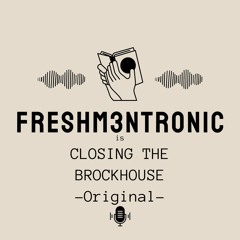 Closing The Brockhouse ( Original Mix)