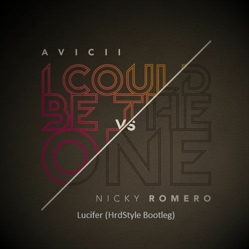 Avicii - I Could Be The One (Lucifer Hardstyle Bootleg)