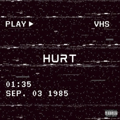 Hurt(prod. PerryVsTheWrld)