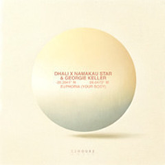 DHALI, Namakau Star ft. Georgie Keller - Euphoria (Your Body)