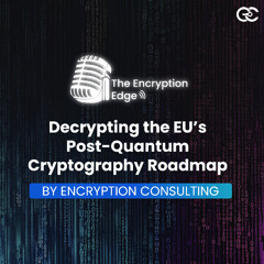Decrypting the EU’s Post-Quantum Cryptography Roadmap