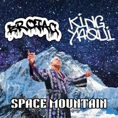 BROJAC x KING YAQUI - Space Mountain (FREE DL)