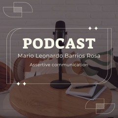 Podcast Comunicación Asertiva