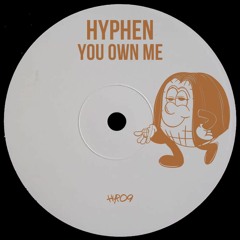 Hyphen - You Own Me (UKG EDIT) [Free Download]
