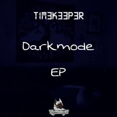 TIM3K33P3R - DARKMODE EP