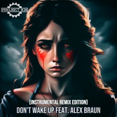 Don't Wake Up (Tonschleifer Instrumental Remix) [feat. Alex Braun]