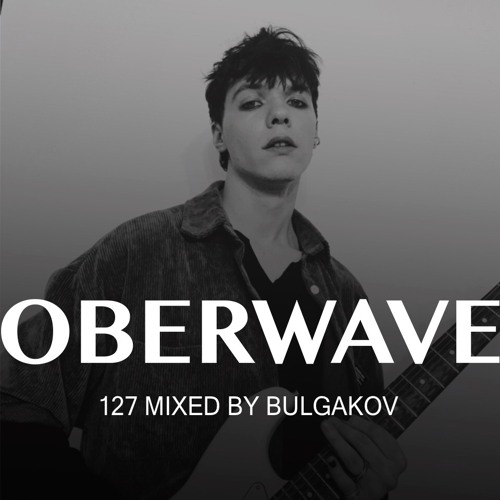Bulgakov - Oberwave Mix 127