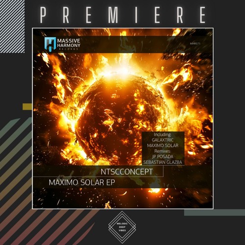 PREMIERE: Ntscconcept - Galaxtric (JP Posada Remix) [Massive Harmony Records]