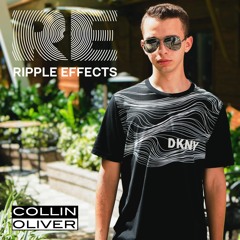 Collin Oliver - Ripple Effects Episode 101