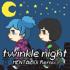 twinkle night rmx (nyankobrq)