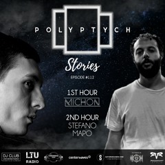 Polyptych Stories | Episode #112 (1h - Michon, 2h - Stefano Mapo)