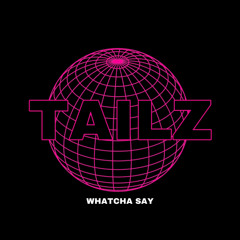 Whatcha Say (Tailz Remix)