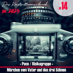 2025 #14: Paco / Risikogruppe - Märchen vom Vater und den drei Söhnen