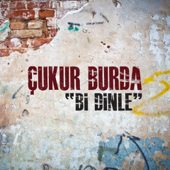 Bi Dinle (Çukur Orijinal Dizi Müziği) [feat. Begüm Akkaya, Boncuk Yılmaz, Damla Sönmez, Ece Yaşar, Hare Sürel, İrem Altuğ & Perihan Savaş]